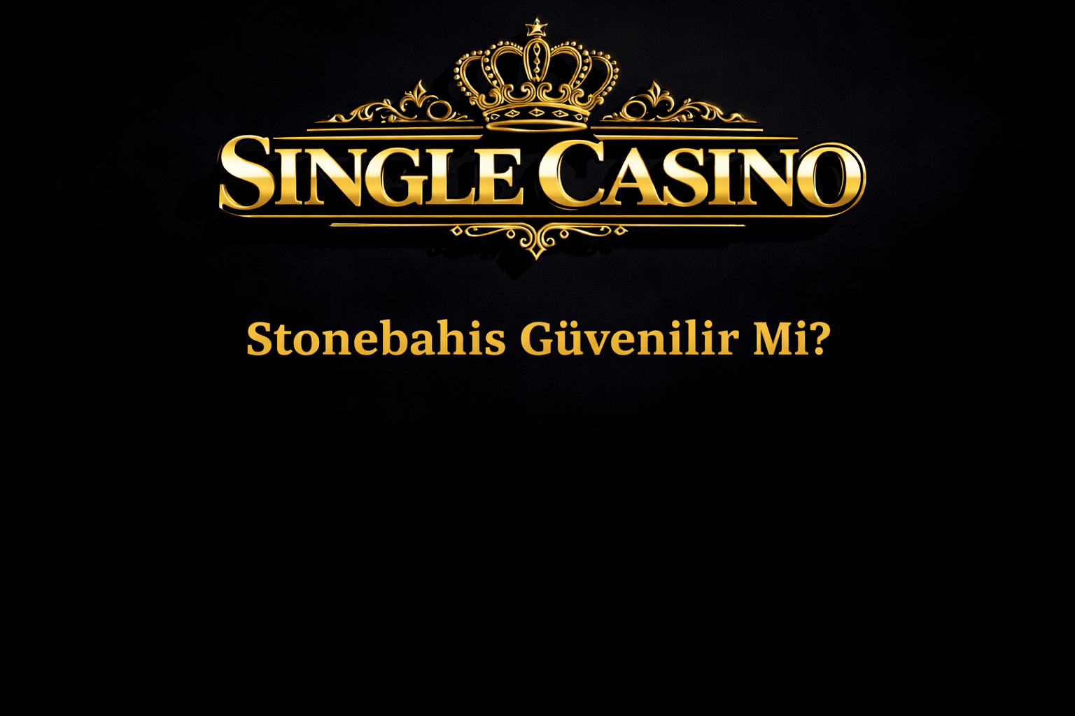 Stonebahis Güvenilir Mi?